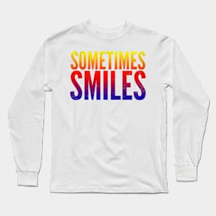 Sometimes Smiles Long Sleeve T-Shirt